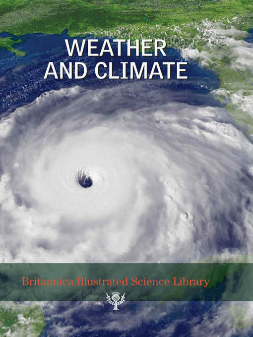 Title details for Britannica Illustrated Science Library: Climate  by Sol 90 - Available